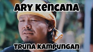 Ary Kencana - Truna Kampungan Lirik Lagu Bali Lawas