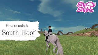 HOW TO UNLOCK SOUTH HOOF 🐴 || Star Stable Online