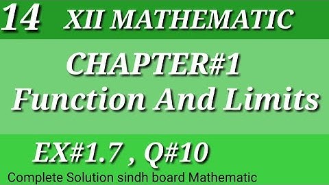 14||Function and Limits||Chap#1||Ex#1.7||Q#10||Class-12|| Mathematics||SINDH BOARD||Math