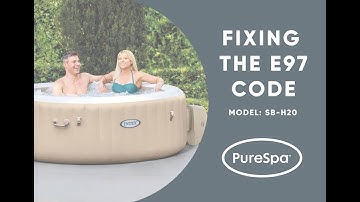 INTEX® PureSpa™ - Fixing the E97 code.