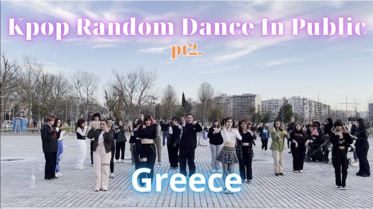 [KPOP IN PUBLIC] KPOP RANDOM DANCE in GREECE THESSALONIKI Pt.2