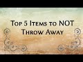 Antique Talk! Top 5 Items to NOT Throw Away! Make Money at the Dump! Turn "Trash" into $$$$!!