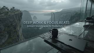 Ultimate deep work playlist - ambient focus music for maximum productivity & flow state