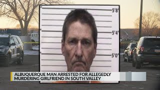 Albuquerque man arrested for alleged murder of girlfriend in South Valley
