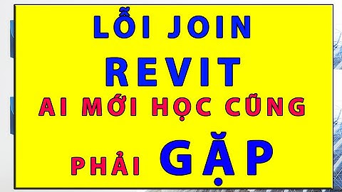 ✔️ Lỗi join trong Revit | Lỗi hay gặp Revit | Tự học revit kết cấu | Tự học revit kiến trúc