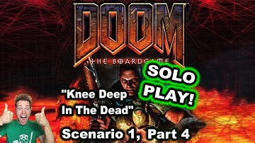 Doom: The Board Game (2004), Scenario 1: "Knee Deep In The Dead", Part 4 (STGF 