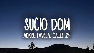 Adriel Favela, Calle 24 - SUCIO DOM