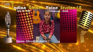 Dhruvi Mohatta - Indian Golden Voice Session 10 - Mangrove Production
