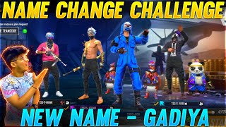Free Fire : TSG Name Change Challenge 😂 With TSG Squad|| Who will become "Gadiyaa” CRYING REACTION