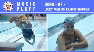 Song - 87 | Lucky Wish For Kampus Swimmer | MUSIC PLUFFSONG 87 1080p
