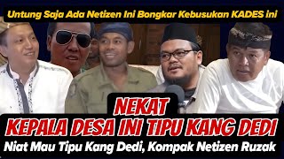 Download Lagu NEKAT KEPALA DESA INI TIPU KANG DEDI: KOMPAK NETIZEN BUKAK BOROKNYA MP3 Download Lagu NEKAT KEPALA DESA INI TIPU KANG DEDI: KOMPAK NETIZEN BUKAK BOROKNYA MP3