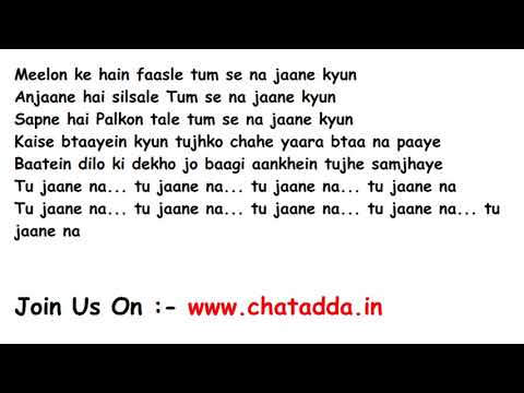 Tu Jaane Na Full Song Lyrics Movie - Ajab Prem Ki Ghazab Kahani (2009) | Atif Aslam