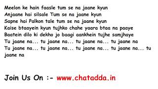 Tu Jaane Na Full Song Lyrics Movie - Ajab Prem Ki Ghazab Kahani (2009) | Atif Aslam chords