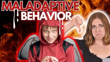 What is Maladaptive Behavior?