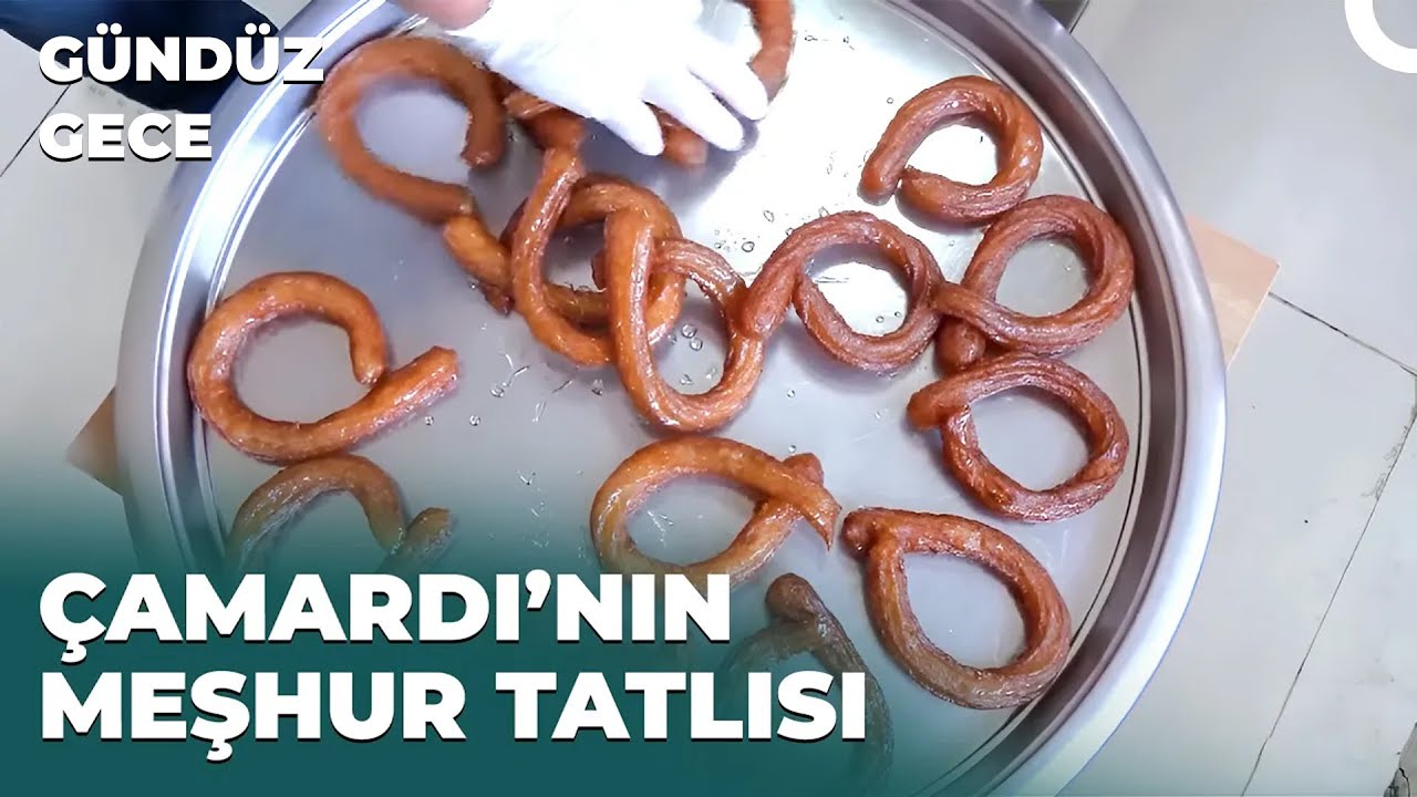 Niğde Çamardı'ya Has Halka Tatlısı | Gündüz Gece