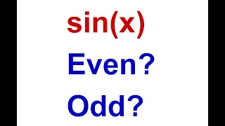 Is sin(x) even or odd? Explanation using a graph in 1.5 minutes.