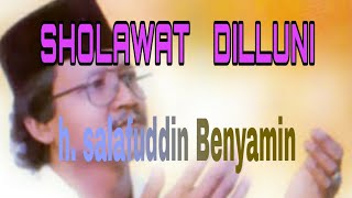 H.salafuddin benyamin sholawat DILLUNI