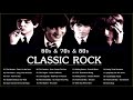 Classic Rock Greatest Hits 60s &amp; 70s and 80s || Best Classic Rock Songs Of All Time