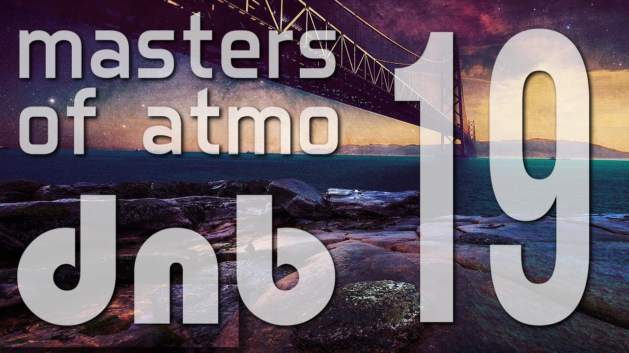 Masters Of Atmospheric Drum And Bass Vol. 19 (Jazz & Liquid) YouTube
