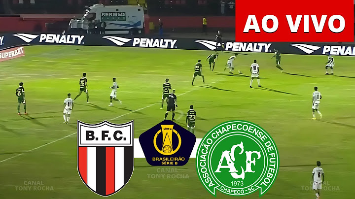 ONDE ASSISTIR BOTAFOGO-SP X CHAPECOENSE AO VIVO | CAMPEONATO BRASILEIRO SÉRIE B 2025