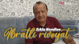 Erkin Komilov - Ibratli Rivoyat