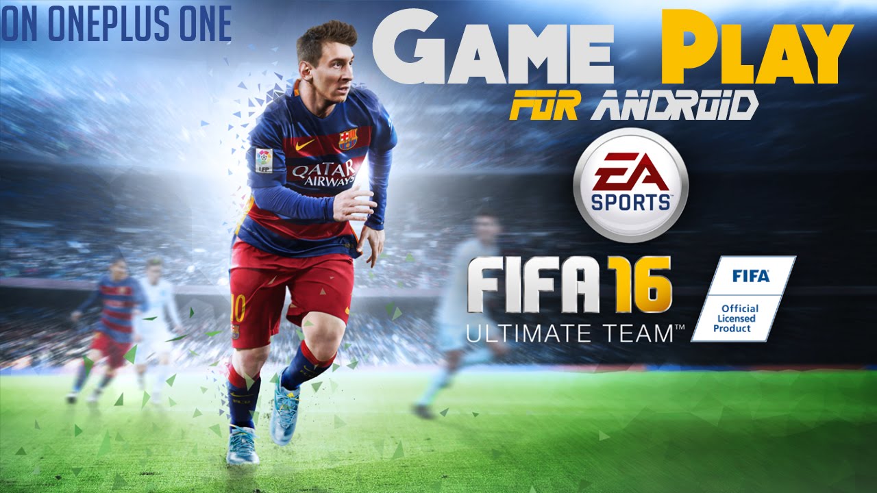 FIFA 16 (Android) Gameplay on One plus one YouTube