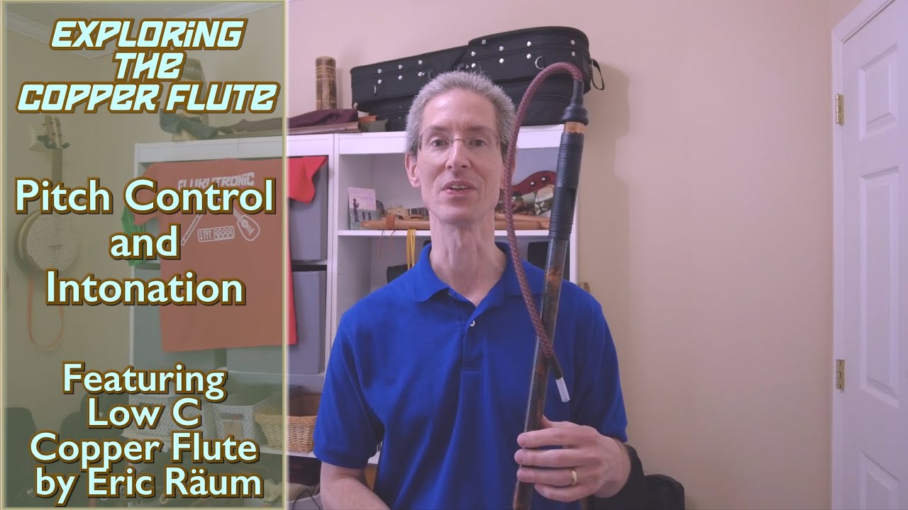 Exploring the Copper Flute Part 12 Pitch Control and Intonation YouTube