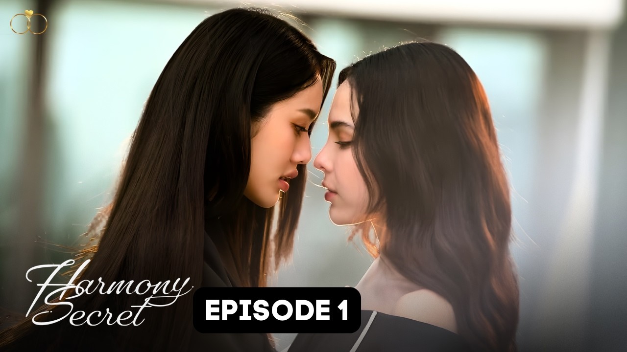 Тайная Гармония, эпизод 1 (субтитры), сериал о женской любви.