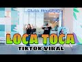 LOCA TOCA | LADITA |I Remix I TikTok Viral I Dj Ronzkie I Zumba I Dance Workout I OC DUO