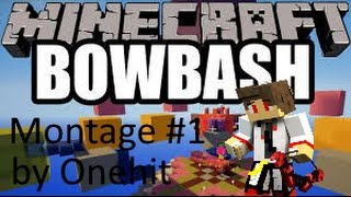 BowBash Montage #1 | by Onehit