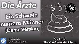 Die Ärzte: Ein Schwein namens Männer (Demo Version)