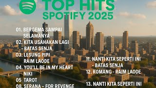 TOP LAGU INDONESIA 2025 | ENAK DIDENGARKAN KERJA DAN SANTAI #song #musikindonesia #spotify