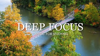 Deep Focus Music To Improve Concentration - 12 Hours of Ambient Study Music to Concentrate #727