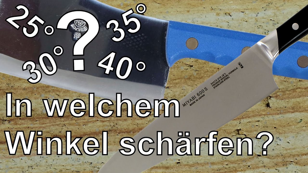 Messersch U00e4rfen - Schneidenwinkel Welcher Ist Der Richtige F U00fcr Mein Messer