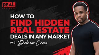 How to find hidden Real Estate deals in any market