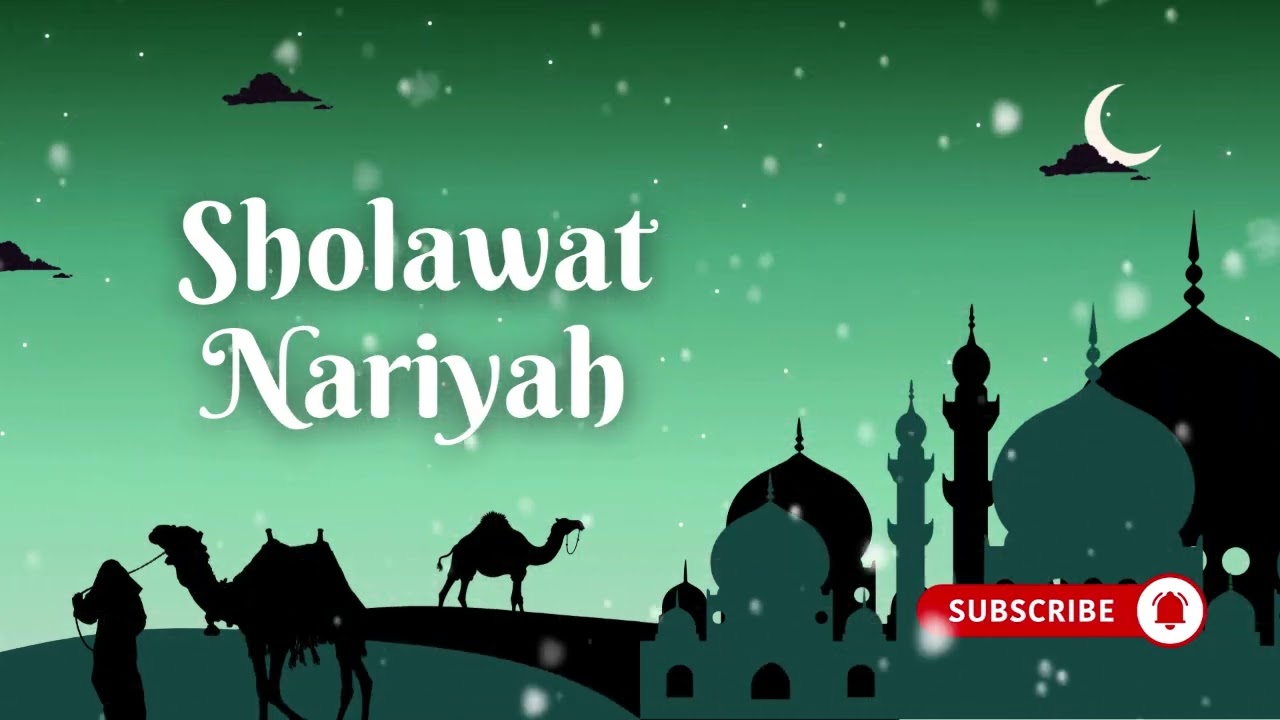 Sholawat Nariyah | Sholawat Terbaik | Sholawat Indah Paling Di Cari | Sholawat Pagi & Petang