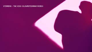 Stimming - The Kiss (SlowMotionMan remix)