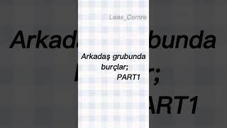 Arkadaş Grubunda Burçlar Pt1 Şfet Şfetteyiz Öneçıkar