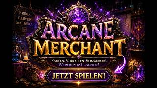 🪙 Vom Bettler zum Magier-Millionär! | Arcane Merchant Folge 9