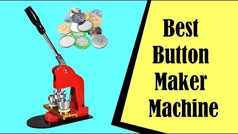 Best Button Maker Machine - Professional Buttor Maker Machines