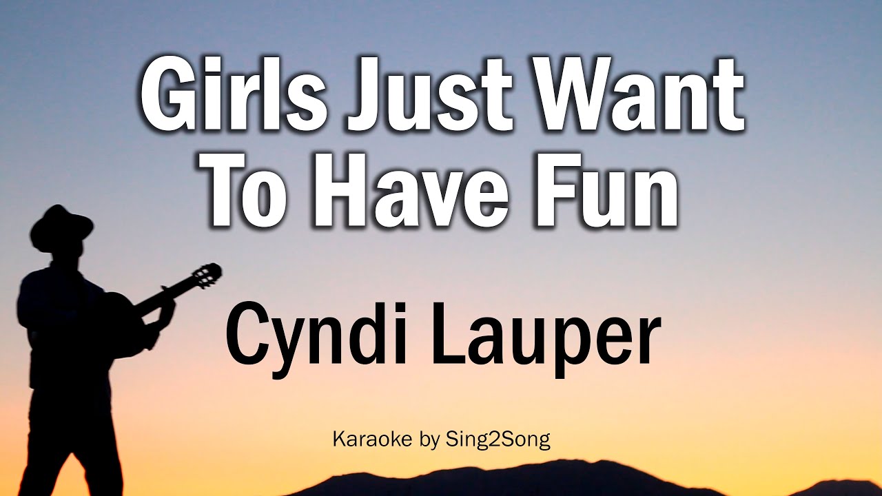 Cyndi Lauper - Girls Just Want To Have Fun (Karaoke Version) - YouTube