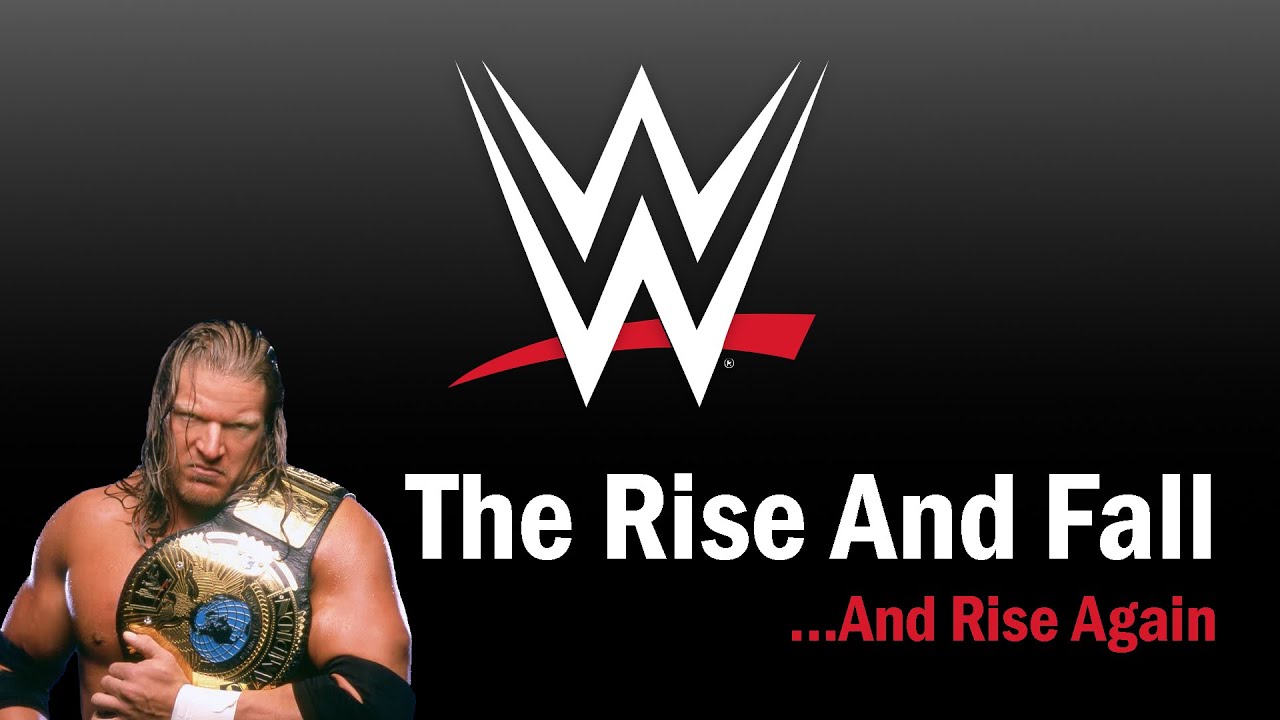 WWE The Rise and Fall...And Rise Again YouTube