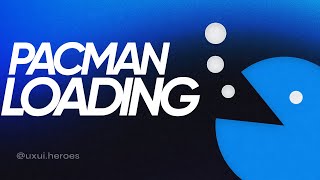 Pac-Man loading animation effect in Figma #figmatutorial #figmaanimation #figma