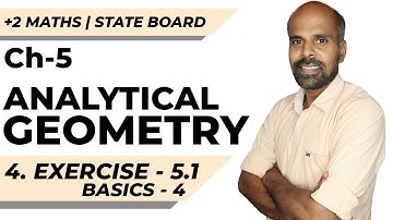 +2 | Exercise 5.1 - Basics 4 | Analytical Geometry | Class 12 | State Board | ram maths