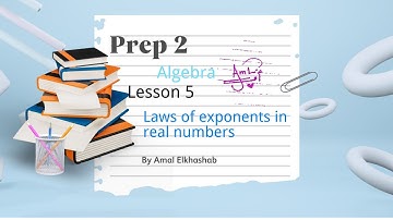 Prep. 2 / Lesson 5 / Laws of exponents in real numbers / Algebra / Unit 1 /First term 