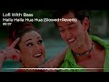 New lofi song | Haila haila hua hua (slowed+reverb) | hrithik roshan songs | koi mil gya #lofi #top Mp3 Song