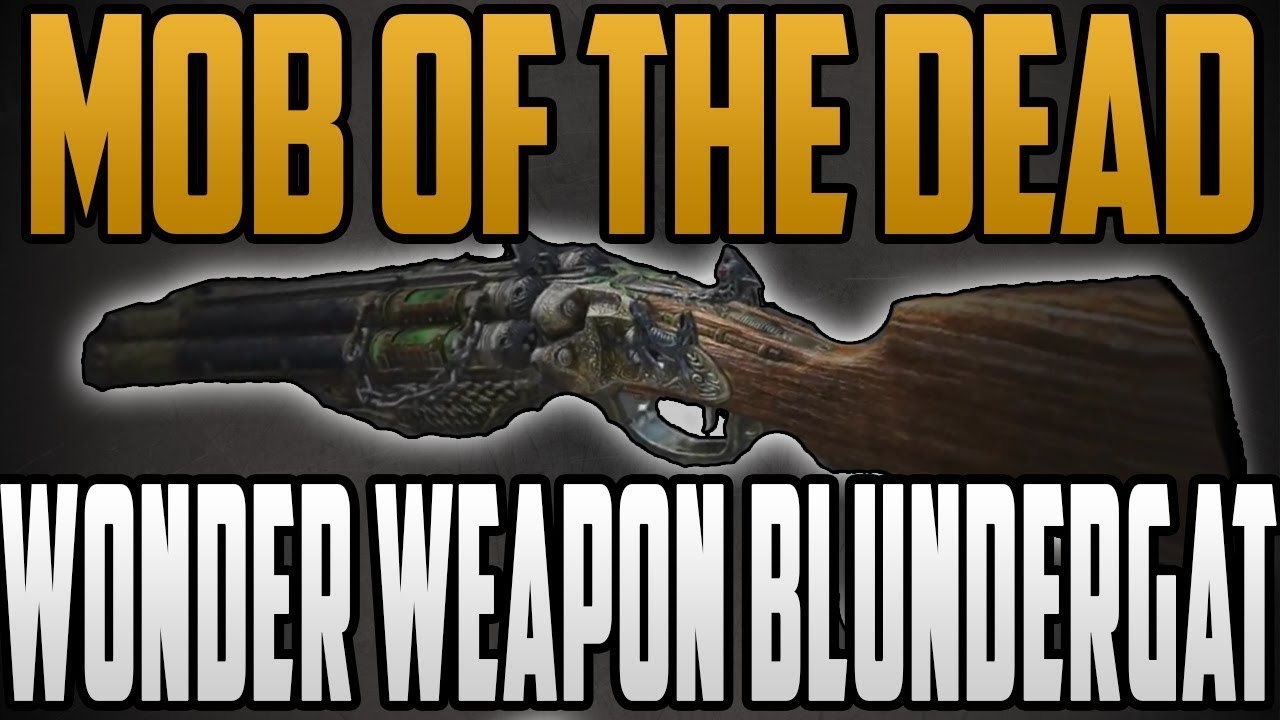 NEW WONDER WEAPON BLUNDERGAT MOB OF THE DEAD UPRISING.. DLC ( HD )