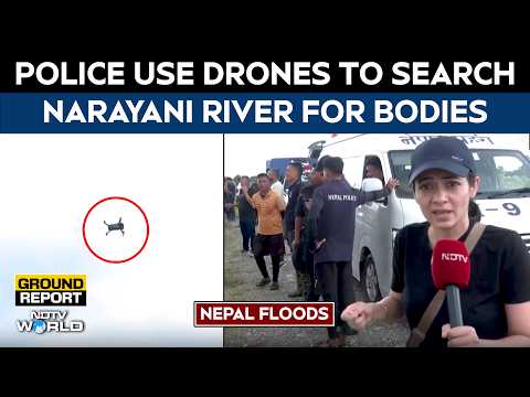 Nepal Floods: Police Use Drones To Search Narayani River For Bodies | NDTV Ground Report