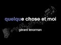 Gérard Lenorman Quelque Chose Et Moi Lyrics Paroles Letra