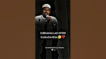 KU DADAAL TASBIIXDA SHEEKH MUSTAFE XAAJI ISMAIL HAARUUN 